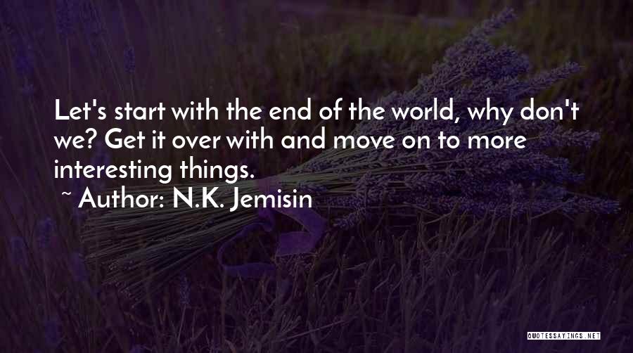 Get Over It And Move On Quotes By N.K. Jemisin