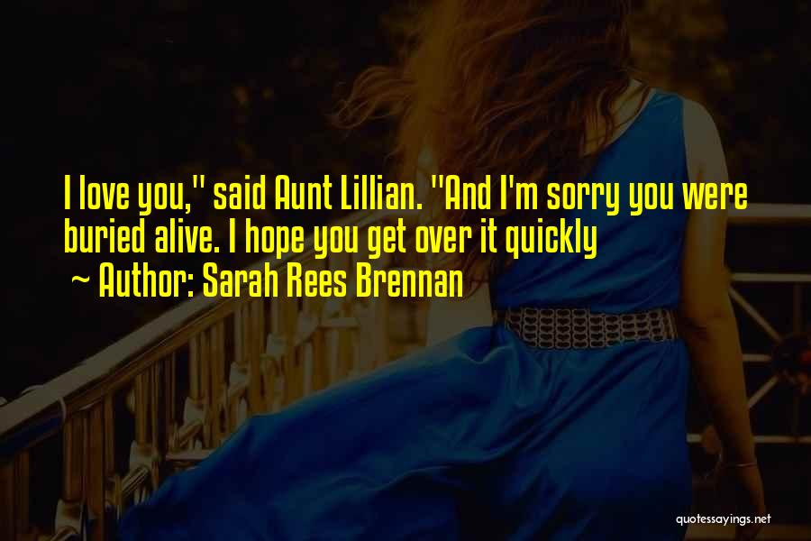 Get Over It Love Quotes By Sarah Rees Brennan
