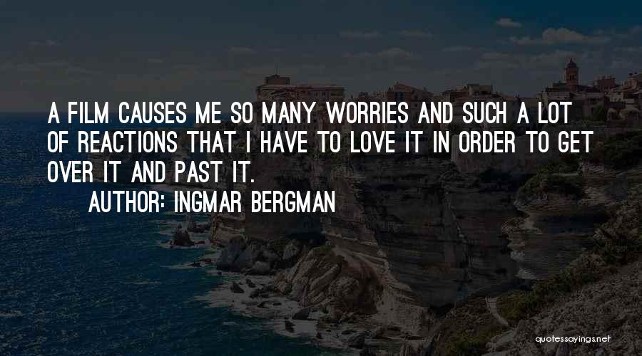 Get Over Past Quotes By Ingmar Bergman