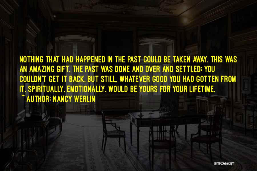 Get Over Past Quotes By Nancy Werlin