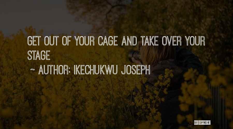 Get Over Self Quotes By Ikechukwu Joseph