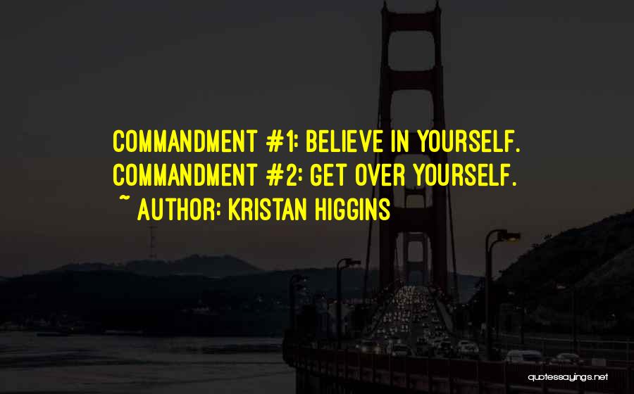 Get Over Self Quotes By Kristan Higgins