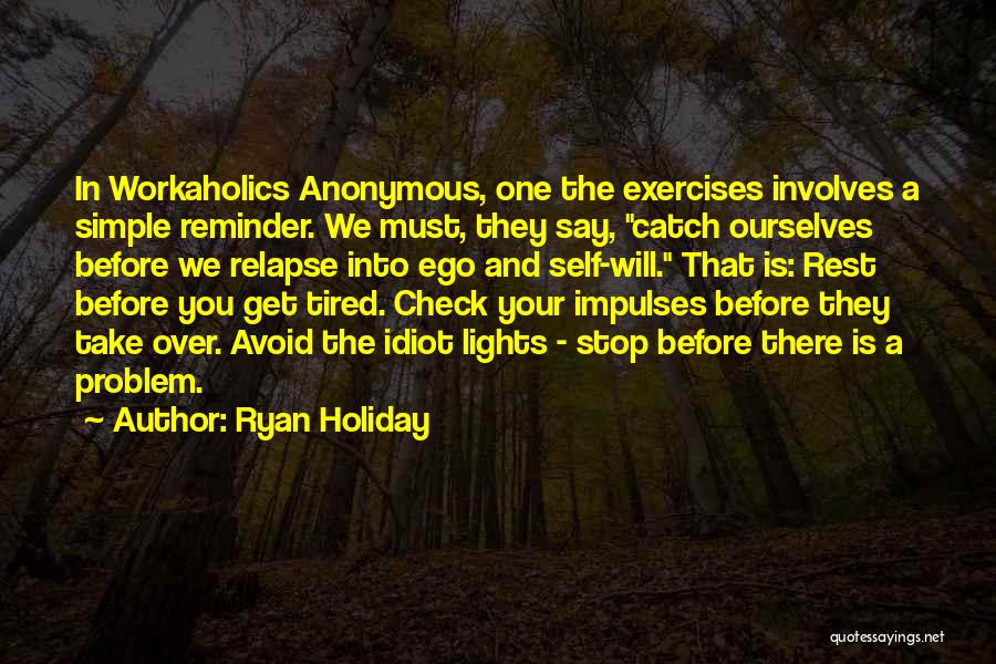 Get Over Self Quotes By Ryan Holiday