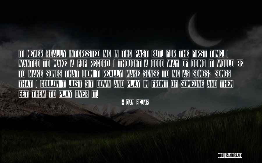 Get Over The Past Quotes By Dan Bejar Get Over The Past Quotes By Dan Bejar