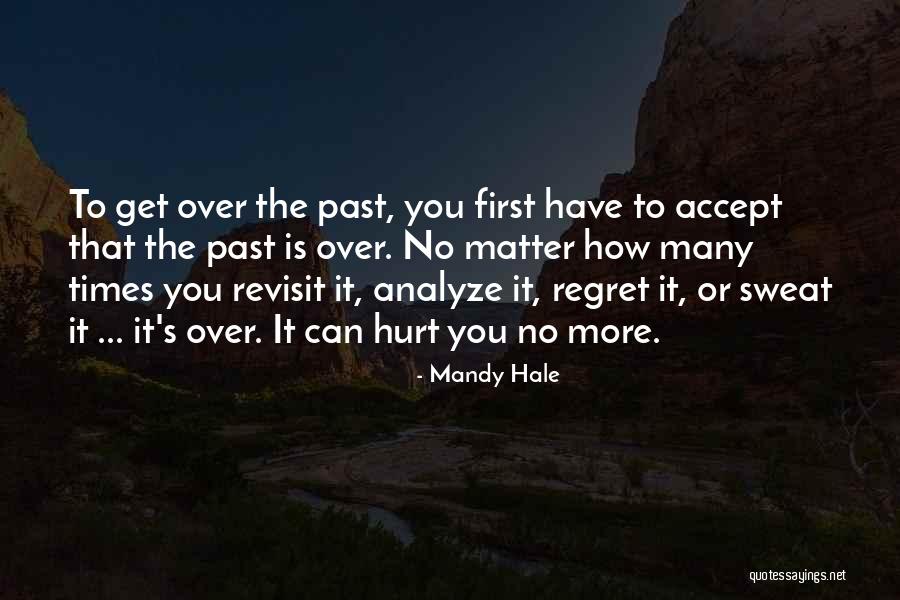 Get Over The Past Quotes By Mandy Hale