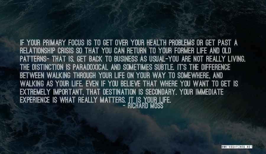 Get Over The Past Quotes By Richard Moss Get Over The Past Quotes By Richard Moss
