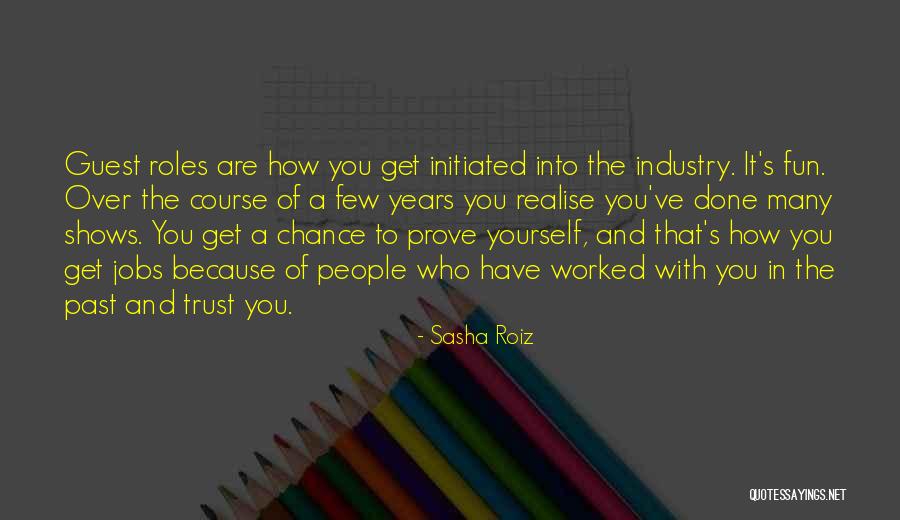 Get Over The Past Quotes By Sasha Roiz