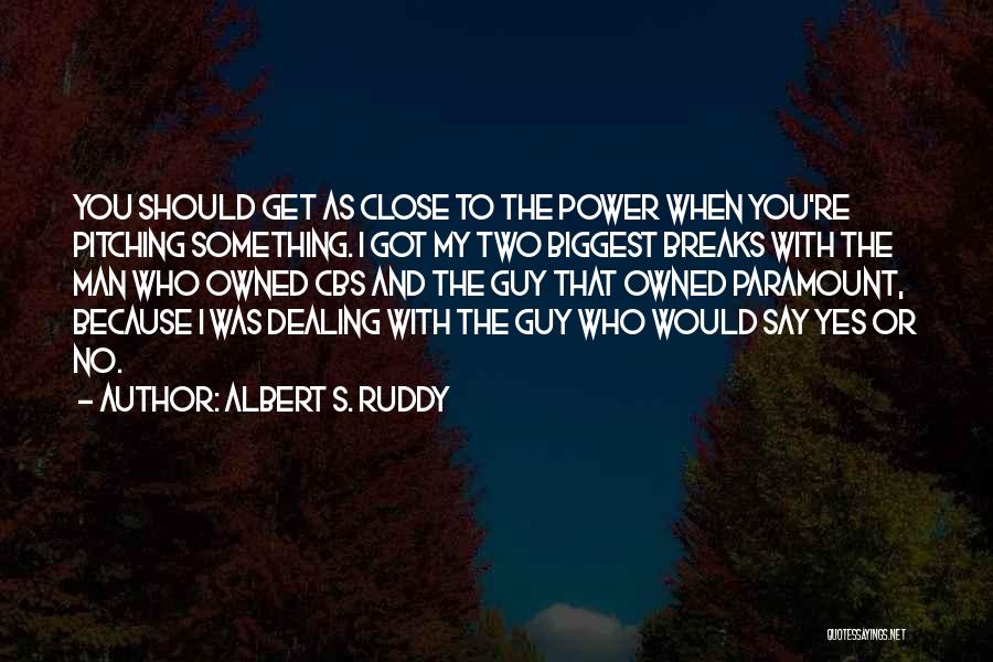 Get Owned Quotes By Albert S. Ruddy