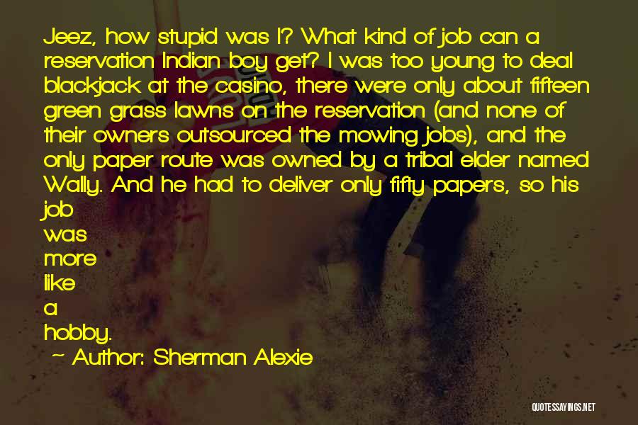 Get Owned Quotes By Sherman Alexie