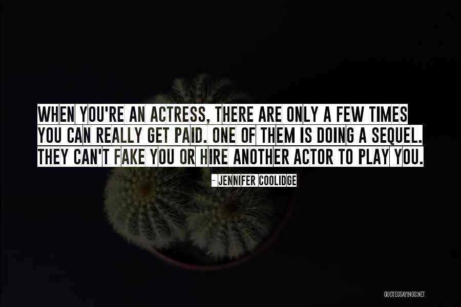 Get Paid Quotes By Jennifer Coolidge Get Paid Quotes By Jennifer Coolidge