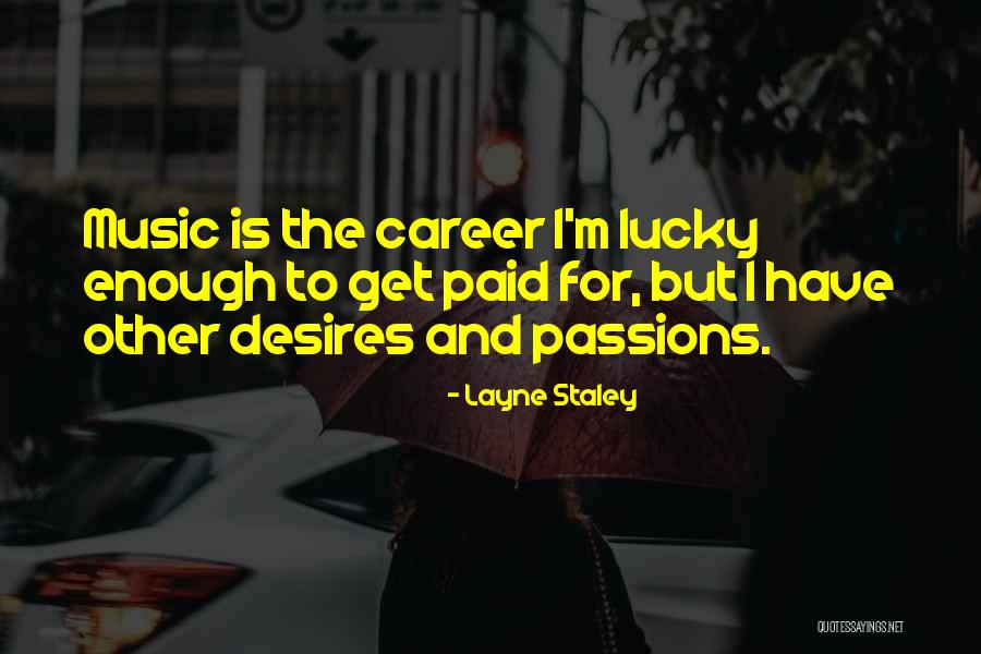 Get Paid Quotes By Layne Staley Get Paid Quotes By Layne Staley