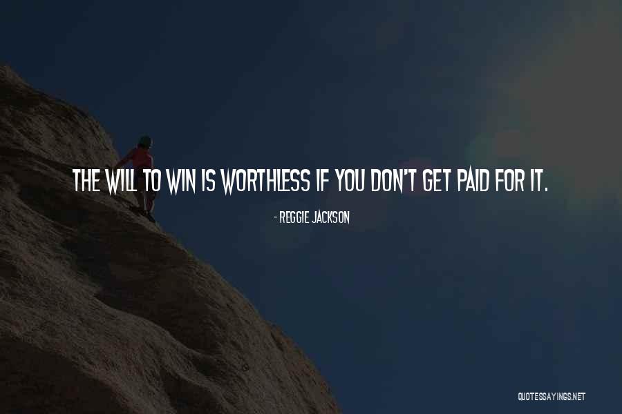 Get Paid Quotes By Reggie Jackson Get Paid Quotes By Reggie Jackson
