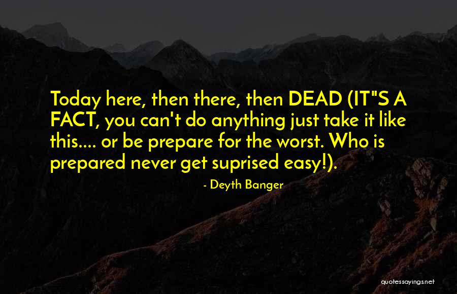 Get Prepared Quotes By Deyth Banger Get Prepared Quotes By Deyth Banger