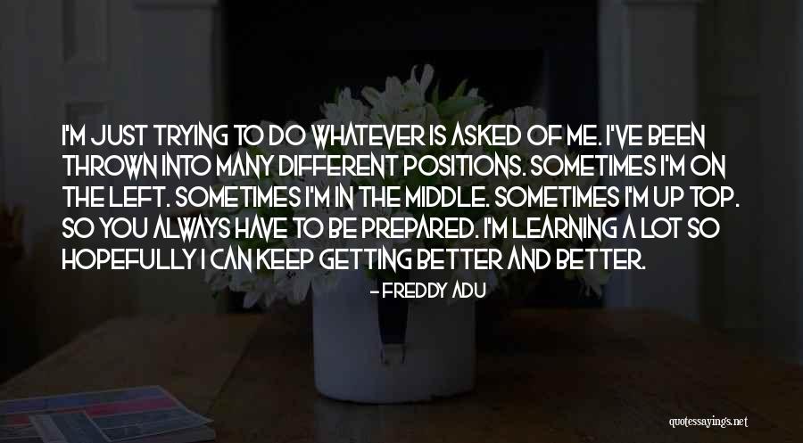 Get Prepared Quotes By Freddy Adu Get Prepared Quotes By Freddy Adu