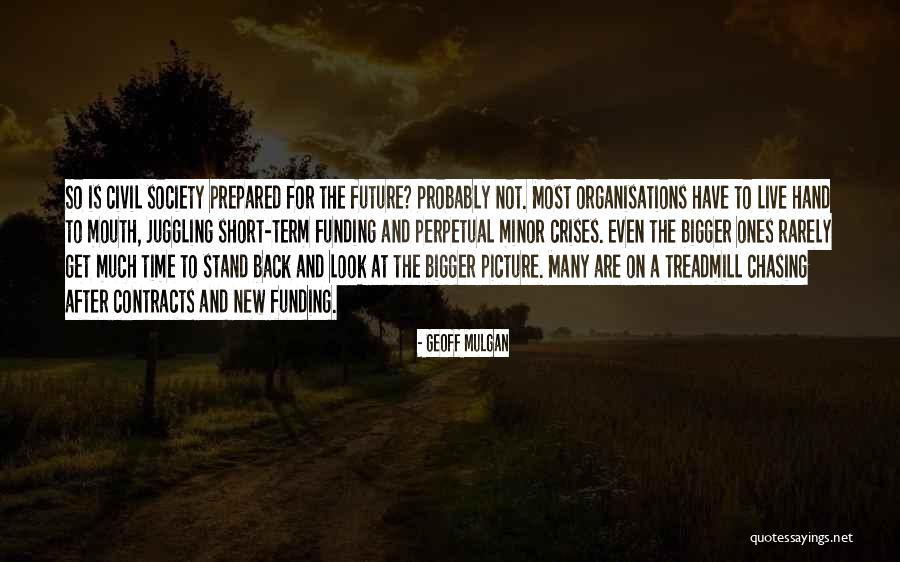 Get Prepared Quotes By Geoff Mulgan Get Prepared Quotes By Geoff Mulgan