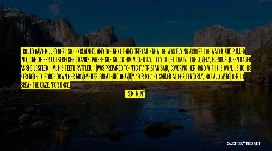 Get Prepared Quotes By S.K. Munt Get Prepared Quotes By S.K. Munt