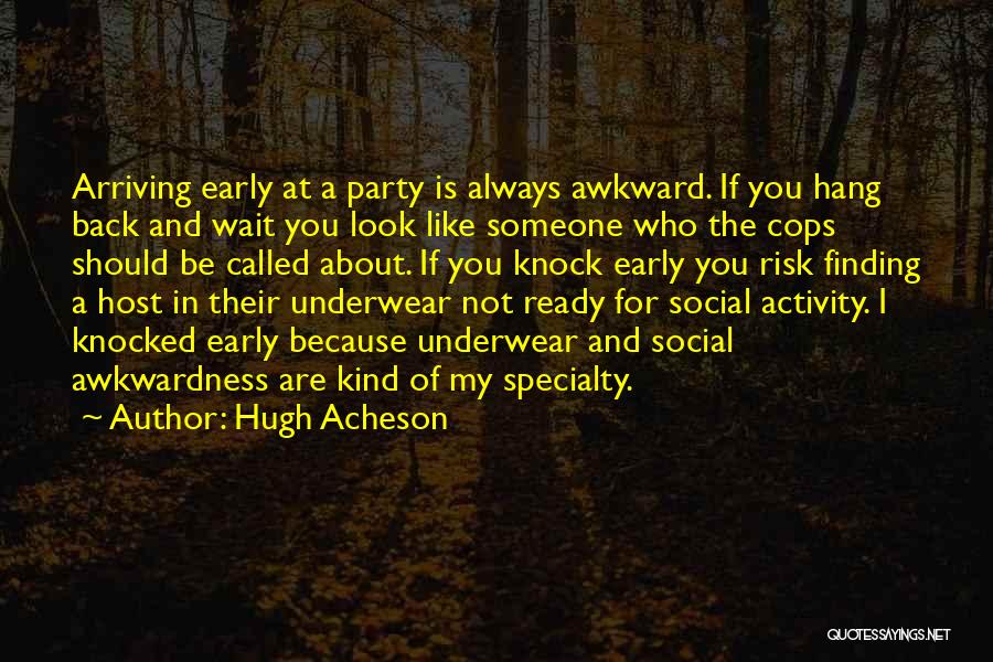 Get Ready Party Quotes By Hugh Acheson