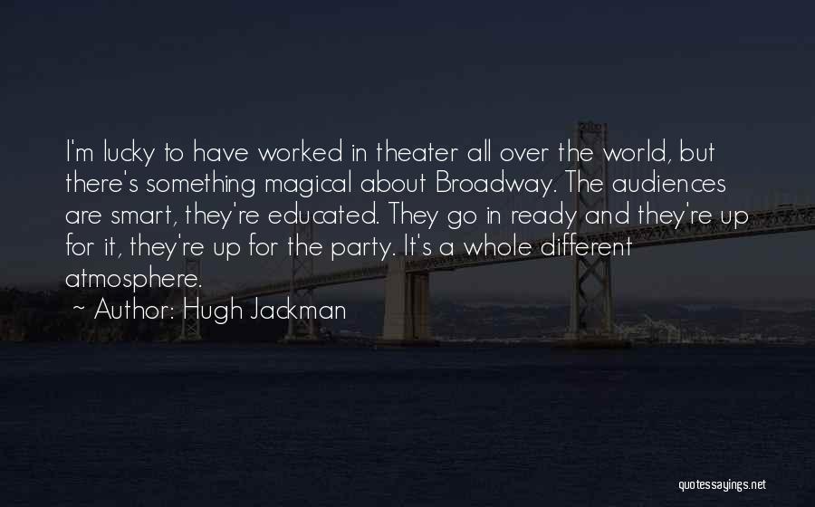 Get Ready Party Quotes By Hugh Jackman