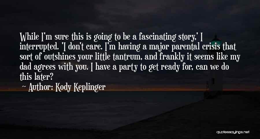 Get Ready Party Quotes By Kody Keplinger