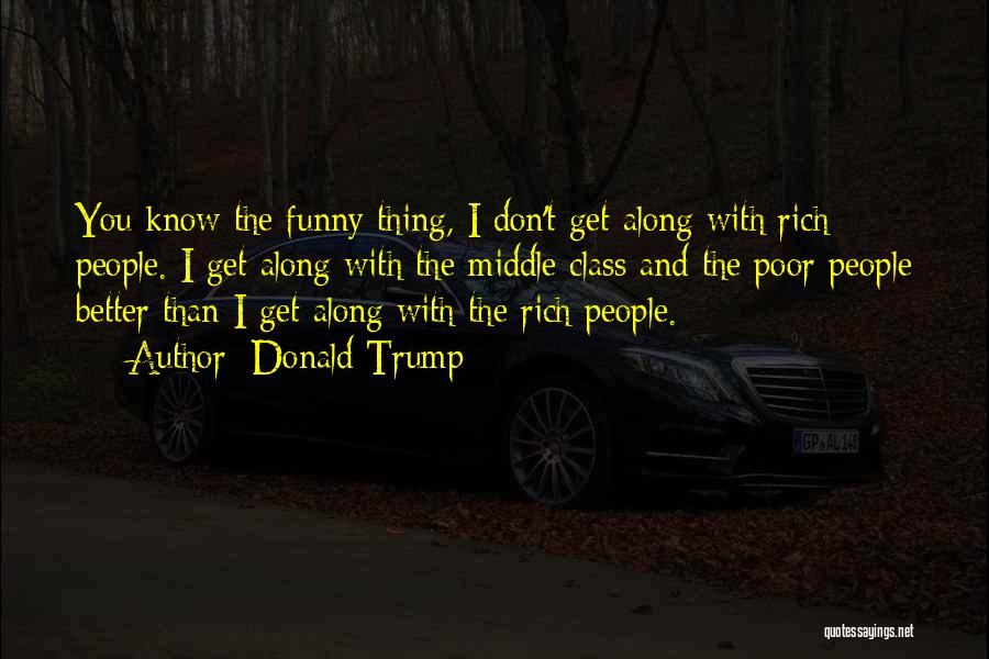 Get Rich Funny Quotes By Donald Trump