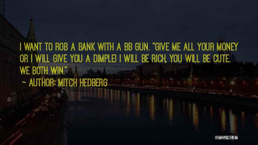 Get Rich Funny Quotes By Mitch Hedberg