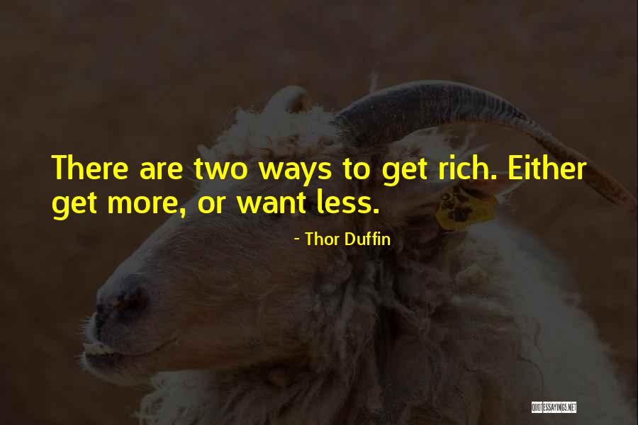 Get Rich Quotes By Thor Duffin Get Rich Quotes By Thor Duffin