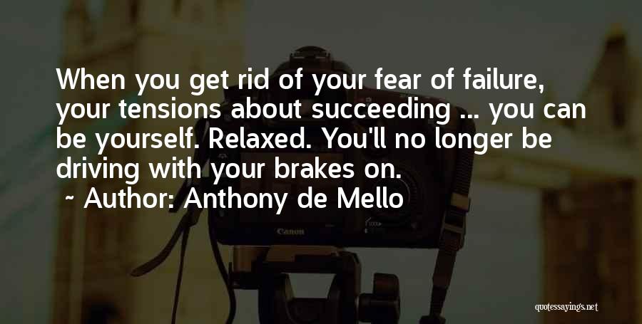 Get Rid Of Fear Quotes By Anthony De Mello