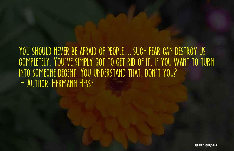 Get Rid Of Fear Quotes By Hermann Hesse