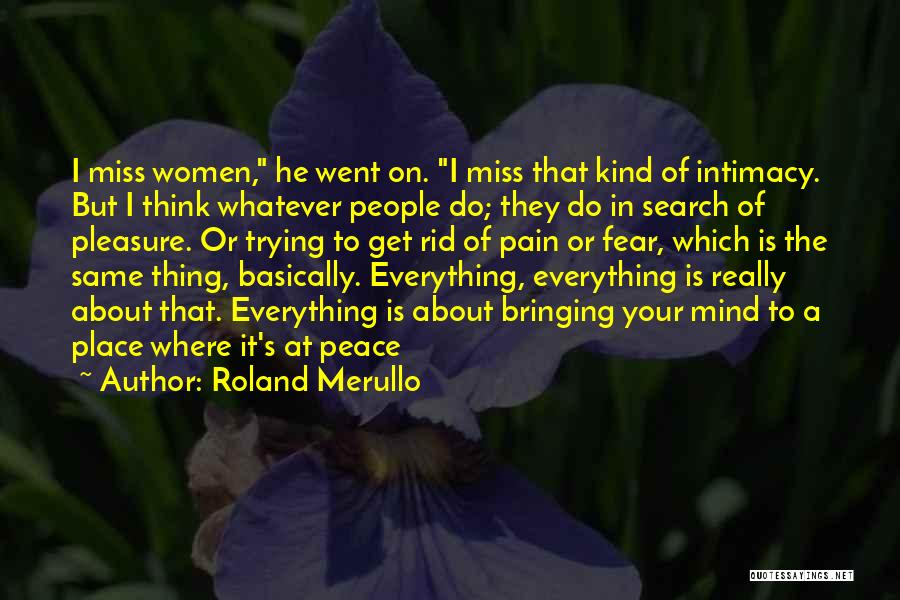 Get Rid Of Fear Quotes By Roland Merullo