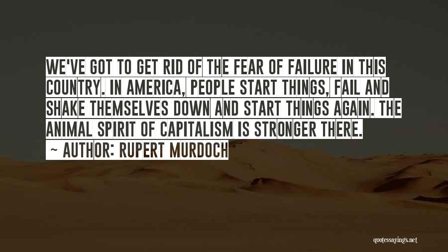 Get Rid Of Fear Quotes By Rupert Murdoch