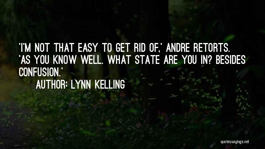 Get Rid Of Friends Quotes By Lynn Kelling