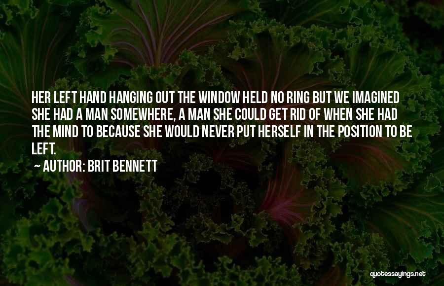 Get Rid Of Her Quotes By Brit Bennett