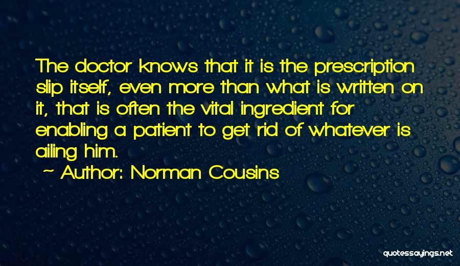 Get Rid Of Quotes By Norman Cousins
