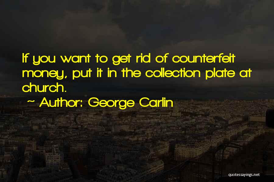 Get Rid Quotes By George Carlin