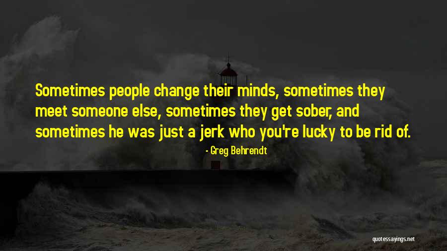 Get Rid Quotes By Greg Behrendt