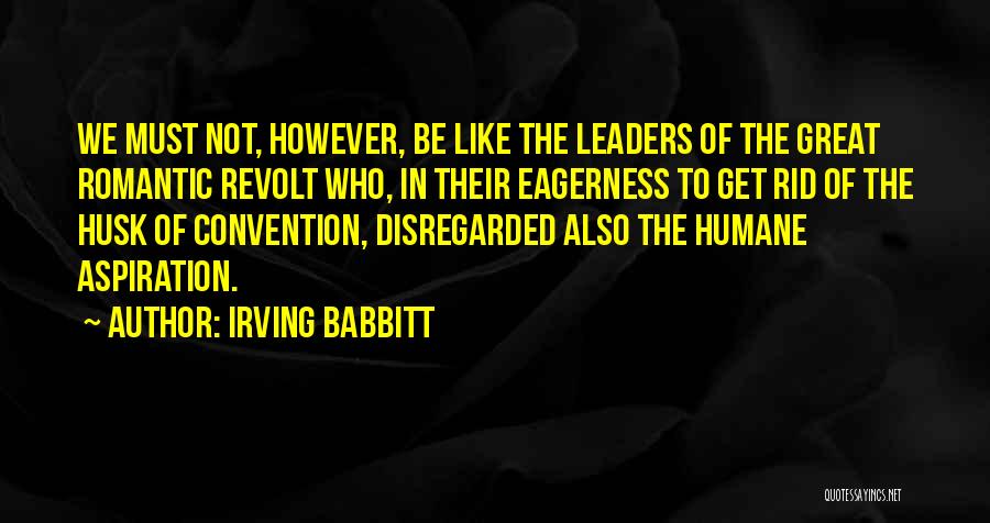 Get Rid Quotes By Irving Babbitt