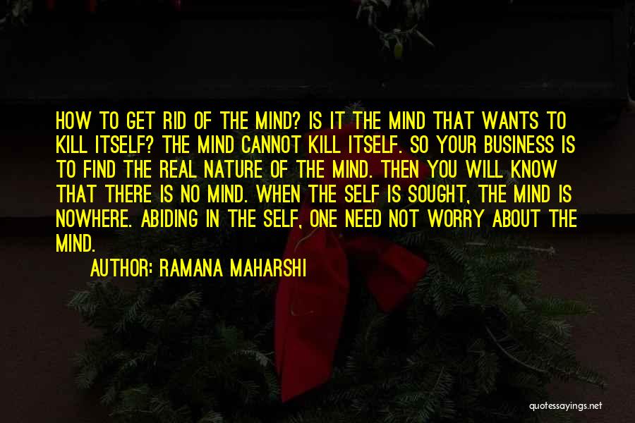Get Rid Quotes By Ramana Maharshi