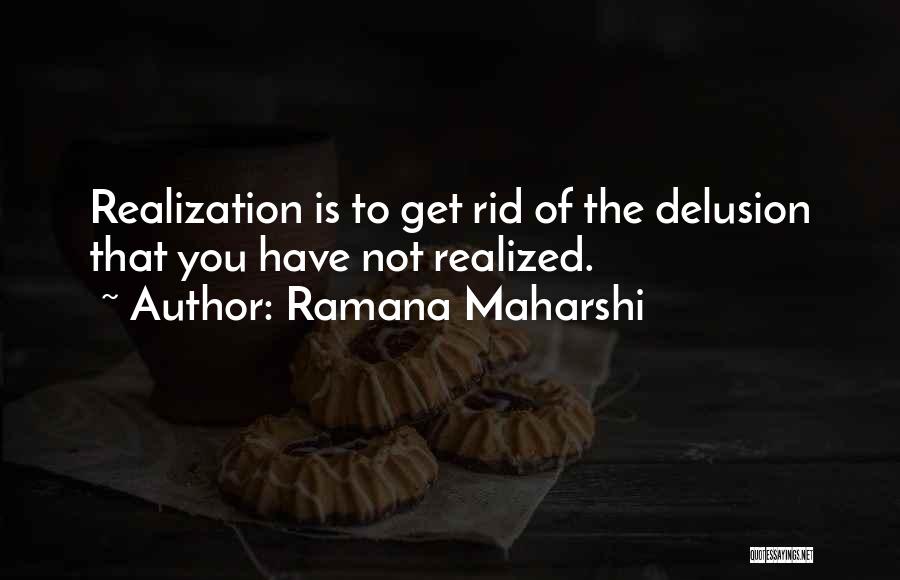 Get Rid Quotes By Ramana Maharshi