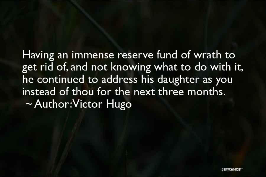Get Rid Quotes By Victor Hugo