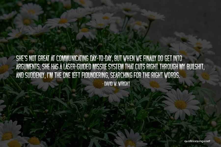 Get Right Get Left Quotes By David W. Wright Get Right Get Left Quotes By David W. Wright