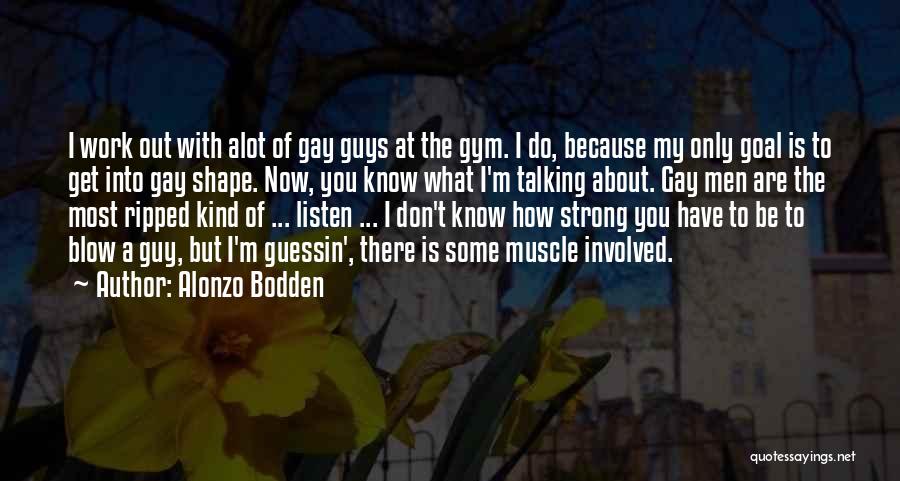 Get Ripped Quotes By Alonzo Bodden