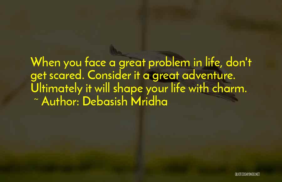 Get Scared Quotes By Debasish Mridha