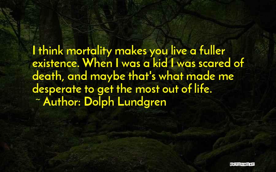 Get Scared Quotes By Dolph Lundgren