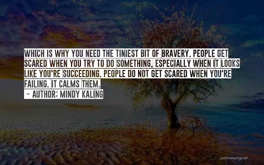 Get Scared Quotes By Mindy Kaling