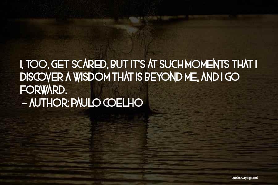 Get Scared Quotes By Paulo Coelho