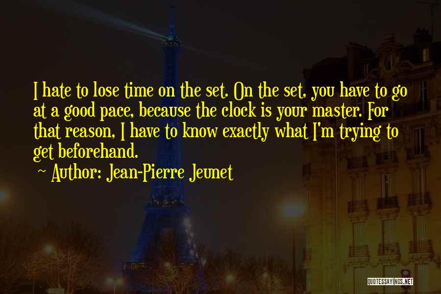 Get Set Go Quotes By Jean-Pierre Jeunet