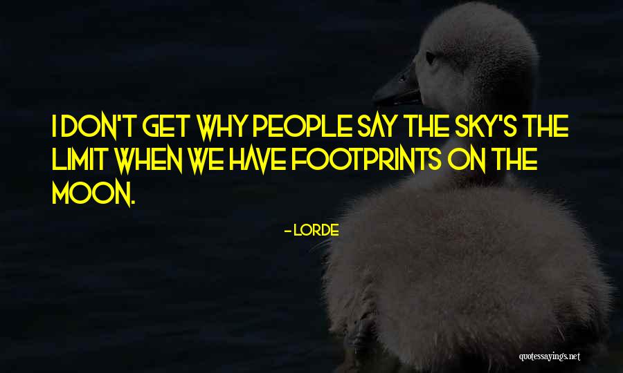 Get Sky Quote Quotes By Lorde Get Sky Quote Quotes By Lorde