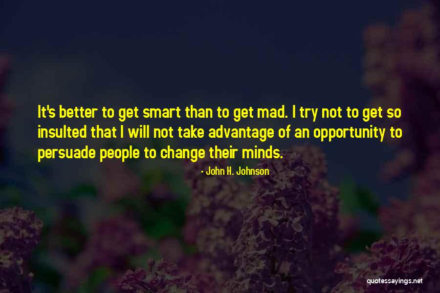 Get Smart Quotes By John H. Johnson Get Smart Quotes By John H. Johnson