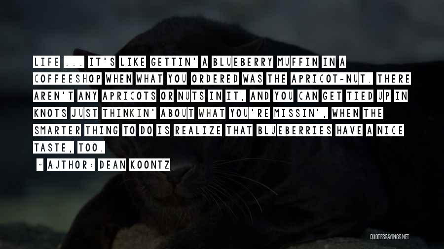 Get Smarter Quotes By Dean Koontz