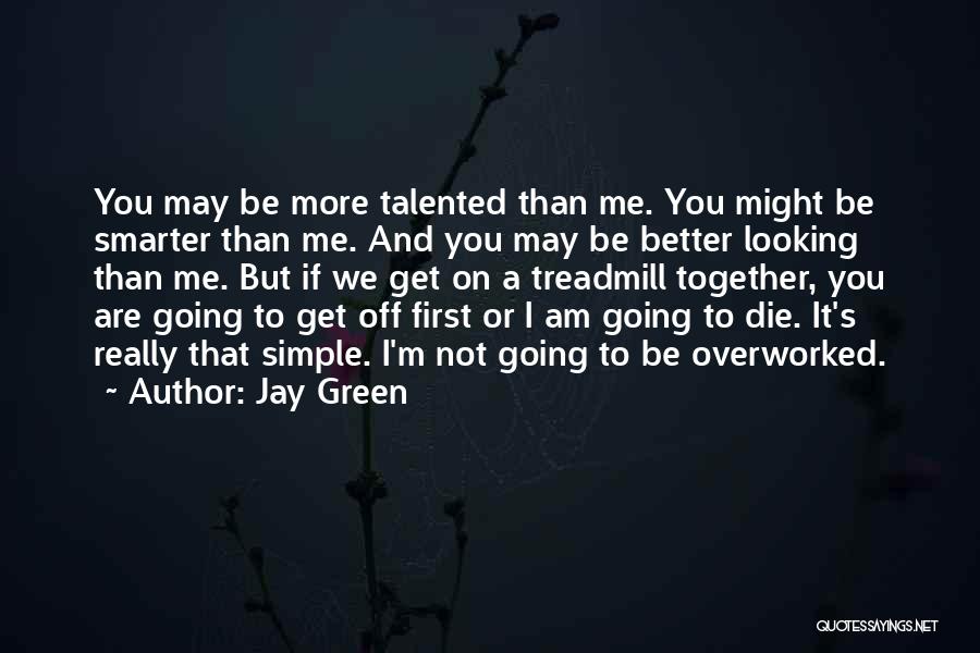 Get Smarter Quotes By Jay Green